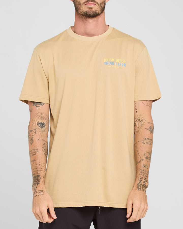DRINK QUICK THINK LATER | SS TEE - TAN
